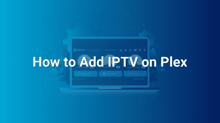 How to Add IPTV on Plex